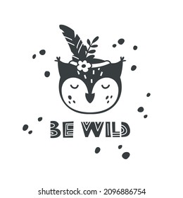 Black girls owl head with bird feather, flowers, hand drawn text Be wild and abstract drops. Graphic childrens illustration. Silhouette vector clipart on white background. Monochrome poster, print