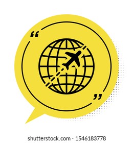 Black Globe with flying plane icon isolated on white background. Airplane fly around the planet earth. Aircraft world icon. Yellow speech bubble symbol. Vector Illustration