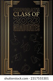 Black and gold class of 2023 Graduation design template. Vintage party invitation, congratulation event, greeting card. Vector high school or college graduate poster with retro art deco elements.