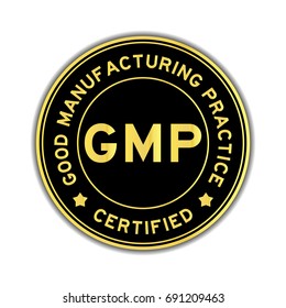 Black and gold color GMP (Good Manufacturing Practice) certified round sticker on white background