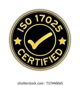 Black and gold color ISO 17025 certified with mark icon round sticker on white background svg