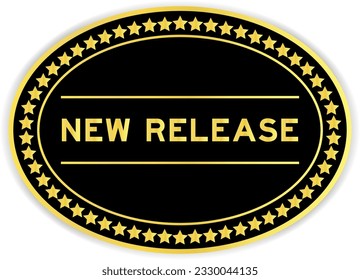 Black and gold color oval label sticker with word new release on white background