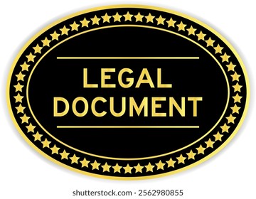 Black and gold color oval label sticker with word legal docucment on white background