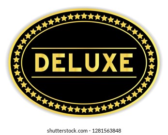 Black and gold color oval sticker in word deluxe on white background