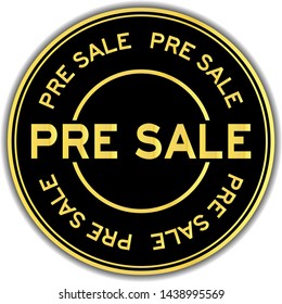 Black and gold color pre sale word round seal sticker on white background