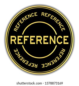 Black and gold color reference word round seal sticker on white background