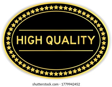 Black and gold color sticker with word high quality on white background