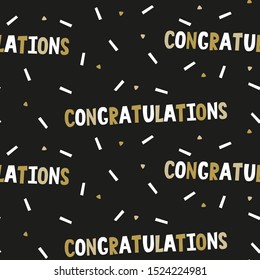 Black gold Congratulations typography greeting seamless pattern for party decoration. Wrapping paper design with sprinkles for New Year, Birthday, graduation selebration. Festive, glamorous style.