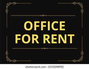 Black and Golden Art Deco Office For Rent Yard Sign, Stylish Typography, Elegant Design, Ideal for Real Estate Promotion, Eye-Catching and Professional Appearance