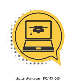 Black Graduation Cap And Laptop Icon. Online Learning Or E-learning Concept Icon Isolated On White Background. Yellow Speech Bubble Symbol. Vector