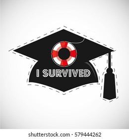 black graduation cap for photo booth,i survived   sentence and lifesaver icon