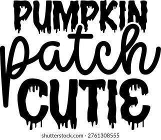 A black graphic design with the text 'PUMPKIN patch CUTIE' on a white background, likely for Halloween or fall season