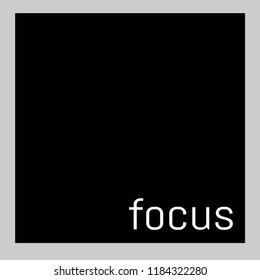 black and gray poster highlighting the word focus