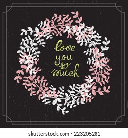 Black greeting card with floral frame and hand written message.Vector hand drawn chalk illustration.
