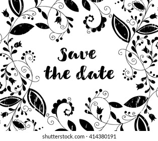 Black greeting or save the date card with floral element and inscription in doodle grunge style. Hand drawn flourish border or frame for banner, calendar, postcard, greeting card. Vector illustration.