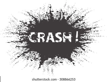 Black Grunge Ink Splash Explosion with Grunge Text Lettering - Crash - Cartoon Typographical Element for Poster, T-shirt , Banner , Label .
