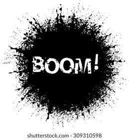 Black Grunge Ink Splash Explosion mit Grunge Text Lettering - Boom - Quote Cartoon Typografisches Poster . Vektorillustration.