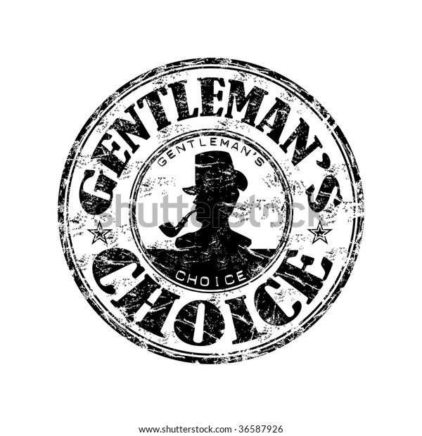 Black grunge\
rubber stamp with male silhouette wearing a hat and smoking a pipe.\
Gentleman\'s choice scratched\
stamp