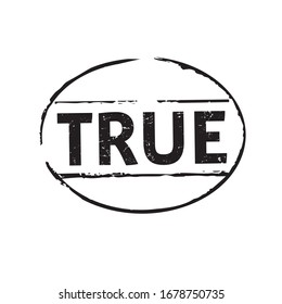 Black grunge stamp and text true. Vector Illustration.