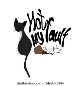 Black guilty cat excuse with broken flower pot. Hand drawn cute character. Guilt unique hand written quote lettering. Sketch naughty kitten and house plant. Isolated flat cartoon vector illustration.