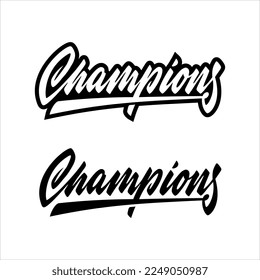 Black hand drawn "Champions" typography lettering poster on white background for Print.