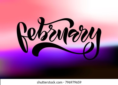 Black Hand drawn "Fabruary" typography lettering poster on colorful  blurred background for Article, party, activities, advertisement, promo, Market. Season lettering typography poster EPS 10
