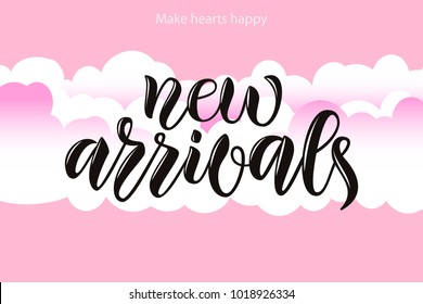 Black hand drawn "New Arrivals" typography lettering poster on pink background with clouds for concept promo advertising, template for Blog, package, Magazine, coupon, shopping, mall,  website, Email