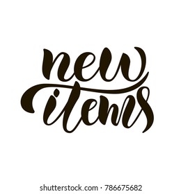 Black hand sketched vector text "New items" on white background for Print, card, package, magazine, article, activities. Drawn art sign. Modern calligraphy for Market, Store, items
