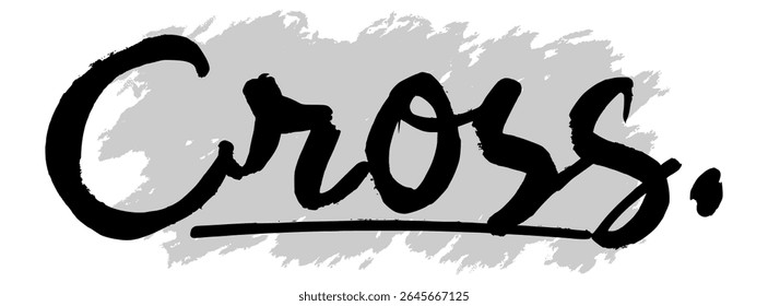 Black hand-drawn “Cross” lettering with gray splatter background. Ideal for Christian art, Easter visuals, and religious graphic design themes.