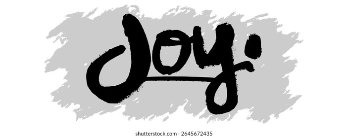 Black hand-drawn “Joy” lettering with gray splatter background. Great for inspirational art, spiritual themes, and faith-based positive message designs.