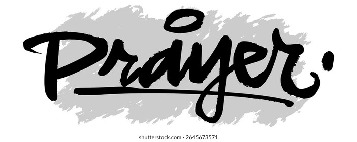 Black hand-drawn “Prayer” lettering with gray splatter background. Ideal for Christian visuals, spiritual artwork, and inspirational faith-based designs.