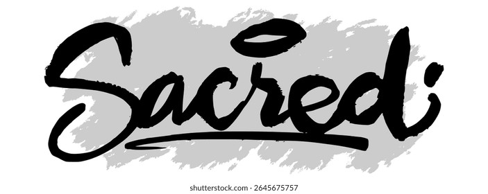 Black hand-drawn “Sacred” lettering with gray splatter background. Ideal for Christian art, spiritual visuals, and inspirational faith-based design.