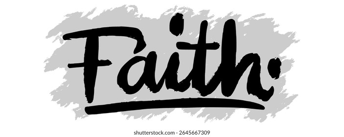 Letra preta desenhada à mão "Faith" no fundo cinza splatter. Ideal para obras de arte espirituais, cartazes religiosos e design gráfico motivacional.