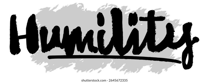Black hand-drawn “Humility” lettering on gray splatter background. Ideal for spiritual artwork, faith-based quotes, and character-building design themes.