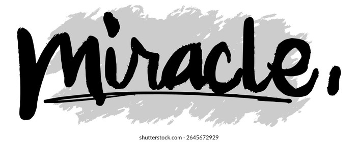Black hand-drawn “Miracle” lettering on gray splatter background. Perfect for faith-based designs, inspirational visuals, and spiritual creative projects.