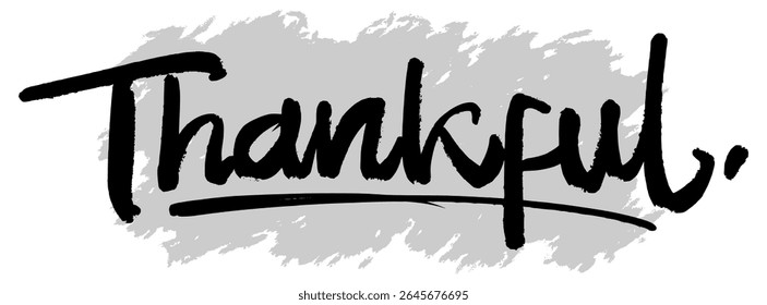 Black hand-drawn “Thankful” lettering on gray splatter background. Ideal for inspirational quotes, faith-based visuals, and gratitude-themed spiritual designs.