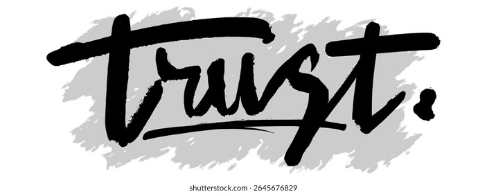 Black hand-drawn “Trust” lettering on gray splatter background. Perfect for spiritual messages, Christian-themed visuals, and inspirational faith-based designs.