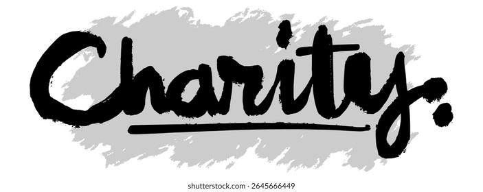 Black hand-drawn “Charity” lettering over gray splatter background. Ideal for donation campaigns, nonprofit visuals, and kindness-themed designs.