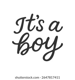 Black hand-lettered “It’s a boy” phrase in playful font – a charming design for baby-related crafts, stationery, and digital artwork.