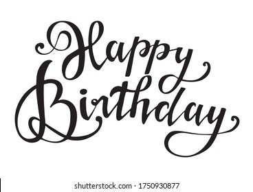 Black handwrighten lettering of Happy Birthday. Typography design. Greeting card. Vector illustration
