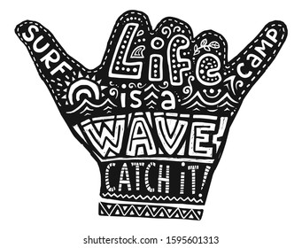 Black hang loose silhouette with white lettering "Life is a Wave Catch it - Surf Camp", vector surfers shaka symbol in grunge tattoo style