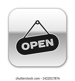 Black Hanging sign with text Open door icon isolated on white background. Silver square button. Vector Illustration