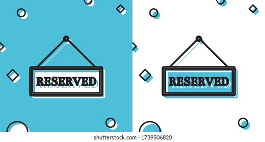 Black Hanging sign with text Reserved sign icon isolated on blue and white background. Business theme for cafe or restaurant. Random dynamic shapes. Vector Illustration