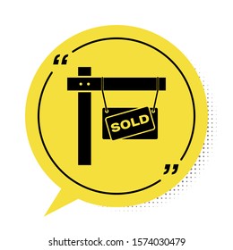 Black Hanging sign with text Sold icon isolated on white background. Sold sticker. Sold signboard. Yellow speech bubble symbol. Vector Illustration
