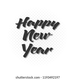 Black Happy New Year calligraphy greeting card of hand drawn vector font lettering for New Year