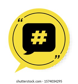 Black Hashtag speech bubble icon isolated on white background. Concept of number sign, social media marketing, micro blogging. Yellow speech bubble symbol. Vector Illustration