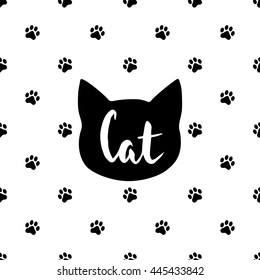 Black head of cat with hand lettering word 'Cat' with seamless background of paw prints. Vector illustration.