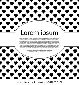 Black hearts with oval text frame. Seamless background with hearts. Valentine's Day. Gift wrap, print, cloth, card.