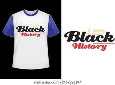 I Am Black History 70s word typography t-shirt design