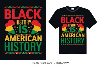 Black History Is American History - Black History Month Day T-shirt design, Lettering design for greeting banners, Modern calligraphy, Cards and Posters, Mugs, Notebooks, Black background, EPS 10